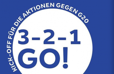 3-2-1 GO! Kick-Off für die Aktionen gegen G20